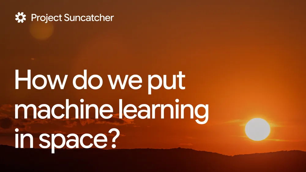 Sun low on a dark horizon with the caption How do we put machine learning in space, from Google's Project Suncatcher video series