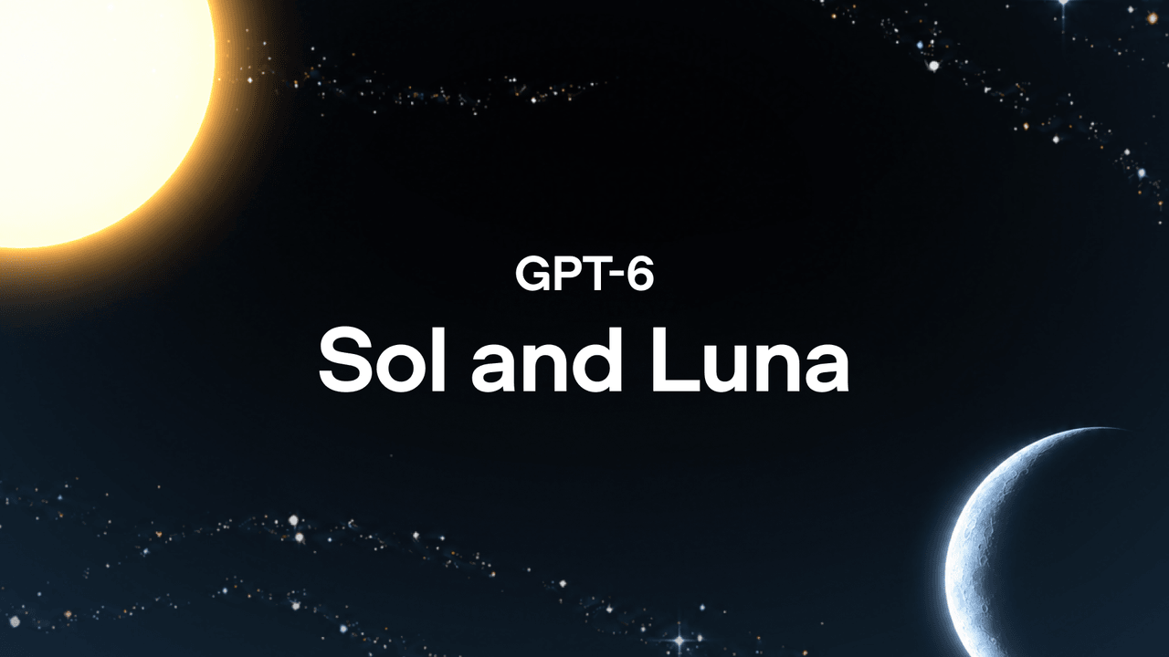 OpenAI's launch key art for GPT-6 Sol and Luna, showing a sun and a crescent moon over a starfield