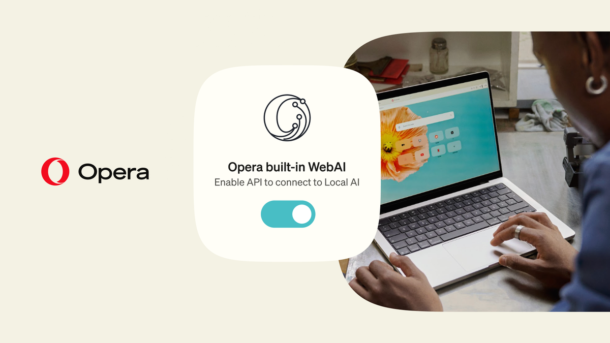 Opera's WebAI announcement image: a card reading 'Opera built-in WebAI - Enable API to connect to Local AI' with its toggle switched on, beside a person using Opera on a MacBook
